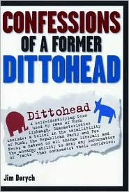 Confessions of a Former Dittohead by Jim Derych: Book Cover