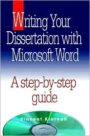 Writing Your Dissertation with Microsoft Word by Vincent Kiernan: Book Cover