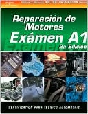 ASE Test Prep Series -- Spanish Version, 2E (A1): Automotive Engine Re