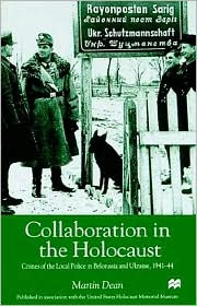 Collaboration In The Holocaust by Martin Dean: Book Cover