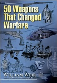 50 Weapons That Changed Warfare