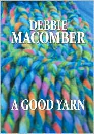 A Good Yarn (Blossom Street Series #2) by Debbie Macomber: Book Cover