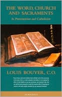 The Word, Church and Sacraments by Louis Bouyer
