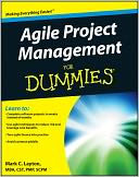 Book Cover Image. Title: Agile Project Management For Dummies, Author: by Mark C.  Layton