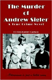 The Murder of Andrew Sigler by Glen Carlson: Book Cover