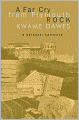 Book Cover Image. Title: A Far Cry from Plymouth Rock: A Personal Narrative, Author: by Kwame  Dawes