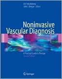 Noninvasive Vascular Diagnosis A Practical Guide to Therapy