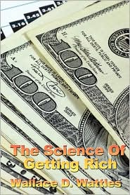 The Science of Getting Rich by Wallace D. The Science of Getting Rich: Book Cover