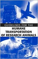 Guidelines for the Humane Transportation of Research Animals