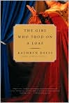 Book Cover Image. Title: Girl Who Trod on a Loaf, Author: by Kathryn  Davis