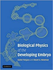 Biological Physics of the Developing Embryo by Gabor Forgacs: Book Cover