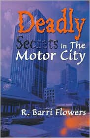 Deadly Secrets In The Motor City by Ronald B. Flowers: Book Cover