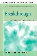 Breakthrough The True Story of Penicillin