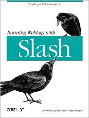 Running Weblogs with Slash by Chromatic: Book Cover