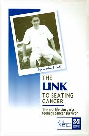 The Link to Beating Cancer: The Real Life Story of a Teenage Cancer Survivor