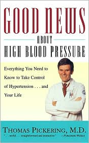 Good News About High Blood Pressure by M.D. Thomas Pickering: Book Cover