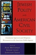 Jewish Polity and American Civil Society Communal Agencies and Religi