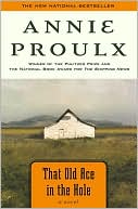 That Old Ace in the Hole by Annie Proulx