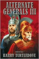 Alternate Generals III by Harry Turtledove