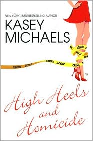 High Heels and Homicide (Maggie Kelly Series #4) by Kasey Michaels: Book Cover
