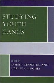 Studying Youth Gangs by James F. Short: Book Cover