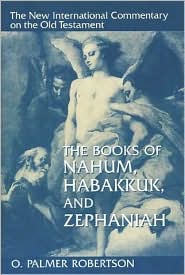 The Books of Nahum, Habakkuk and Zephaniah by O. Palmer Robertson: Book Cover