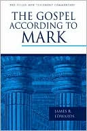 The Gospel According to Mark by James R. Edwards: Book Cover
