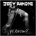 CD Cover Image. Title: ...Ya Know?, Artist: Joey  Ramone