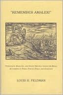 Remember Amalek Vengeance Zealotry and Group Destruction in the