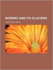 Norway and Its Glaciers