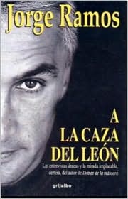 � la Caza del L�on (To the Hunting of the Lion) by Jorge Ramos: Book Cover