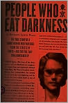 Book Cover Image. Title: People Who Eat Darkness: The True Story of a Young Woman Who Vanished from the Streets of Tokyo--and the Evil That Swallowed Her Up, Author: Richard Lloyd Parry