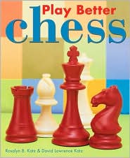Play Better Chess by Rosalyn B. Katz: Book Cover