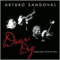 CD Cover Image. Title: Dear Diz (Every Day I Think of You), Artist: Arturo  Sandoval