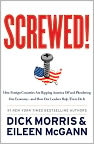 Book Cover Image. Title: Screwed!: How Foreign Countries Are Ripping America Off and Plundering Our Economy-and How Our Leaders Help Them Do It, Author: Dick  Morris