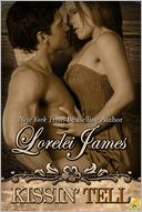 Book Cover Image. Title: Kissin' Tell (Rough Riders Series #13), Author: Lorelei  James