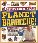 Book Cover Image. Title: Planet Barbecue!: 309 Recipes, 60 Countries, Author: Steven  Raichlen
