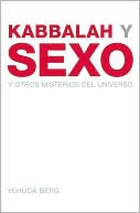 Kabbalah y Sexo The Kabbalah Book of Sex