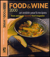 Food and Wine 2000: An Entire Year's Recipes from America's Favorite Food Magazine