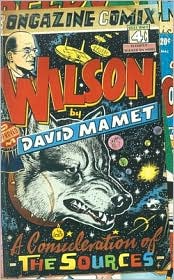 Wilson: A Consideration of the Sources by David Mamet