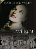 Twilight by Katherine Mosby: Book Cover