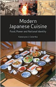 Modern Japanese Cuisine: Food, Power and National Identity