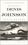 Book Cover Image. Title: Train Dreams, Author: Denis  Johnson