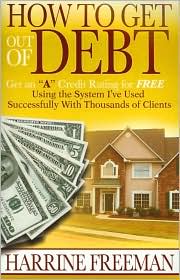 How to Get Out of Debt by Harrine Freeman: Book Cover