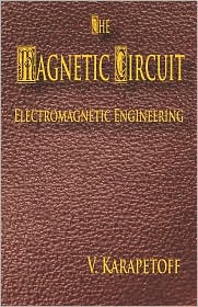 Magnetic Circuit - Electromagnetic Engineering by Vladimir Karapetoff: Book Cover