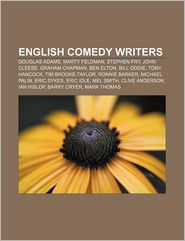 English comedy writers: Douglas Adams, Marty Feldman, 