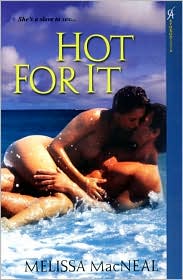 Hot for It by Melissa MacNeal: Book Cover