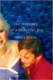 The Memoirs of a Beautiful Boy by Robert Leleux: Book Cover