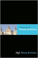 Hedonists Guide to Almaty and Astana