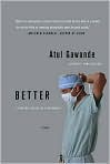 Book Cover Image. Title: Better: A Surgeon's Notes on Performance, Author: by Atul  Gawande